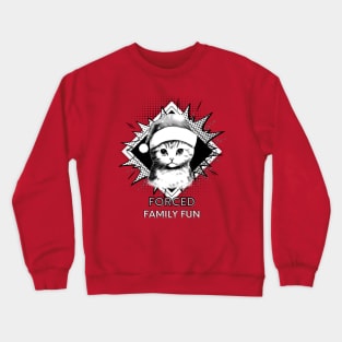 Forced Family Fun Crewneck Sweatshirt